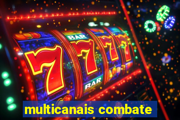 multicanais combate